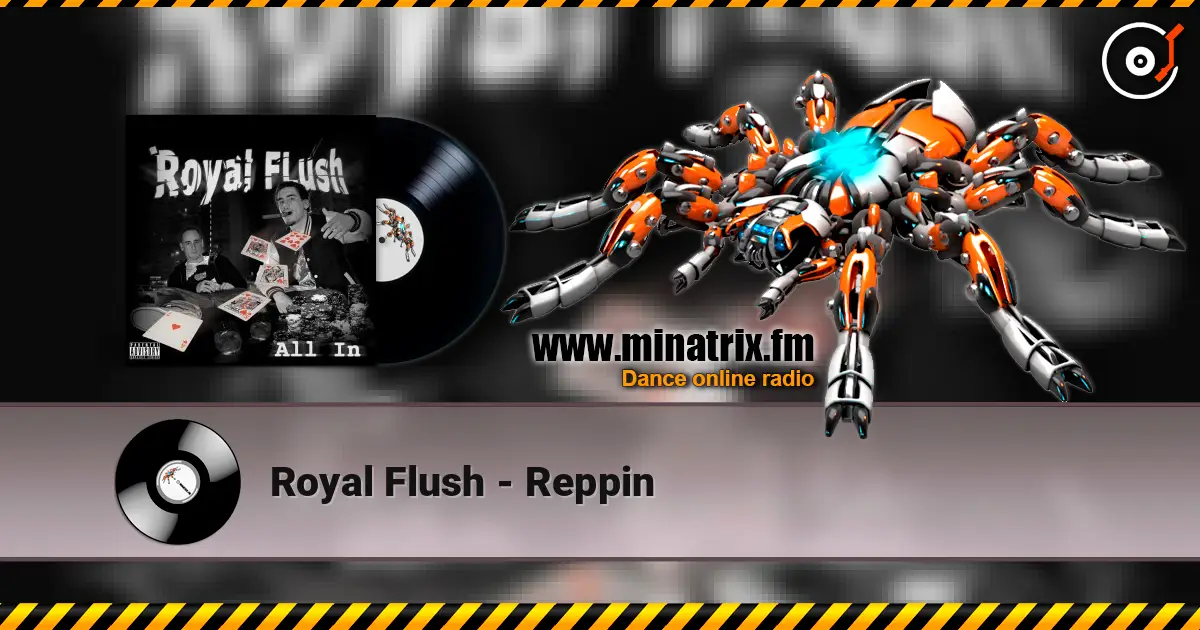 Royal Flush - Reppin жоғары сапада онлайн тыңдау | Minatrix.FM