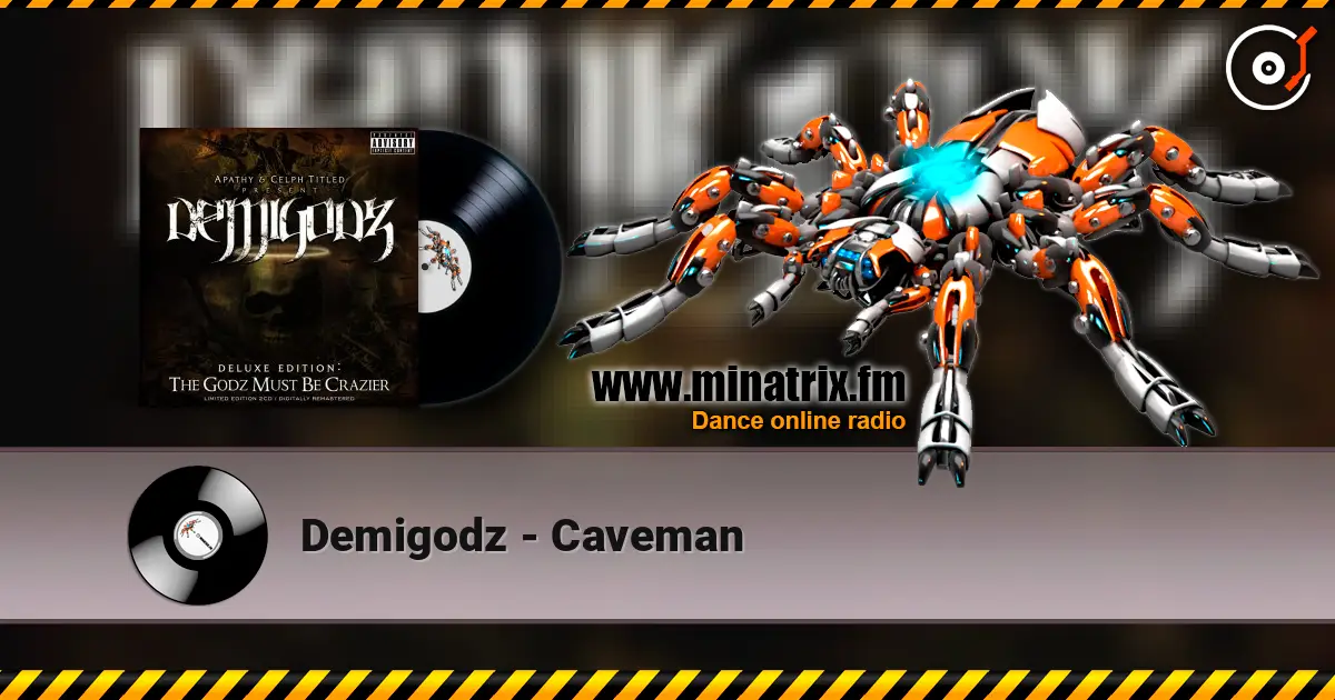 Demigodz - Caveman жоғары сапада онлайн тыңдау | Minatrix.FM