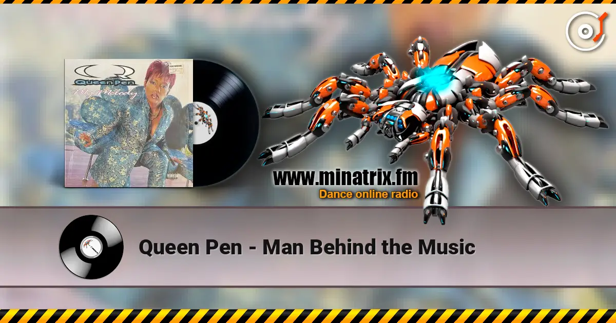 Queen Pen - Man Behind the Music жоғары сапада онлайн тыңдау | Minatrix.FM