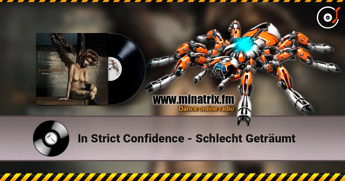 In Strict Confidence - Schlecht Geträumt жоғары сапада онлайн тыңдау | Minatrix.FM
