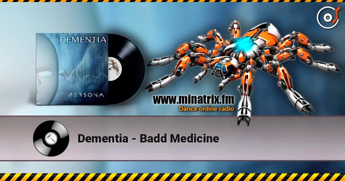 Dementia - Badd Medicine жоғары сапада онлайн тыңдау | Minatrix.FM