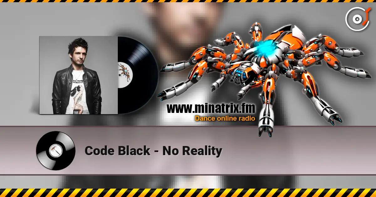 Code Black - No Reality жоғары сапада онлайн тыңдау | Minatrix.FM