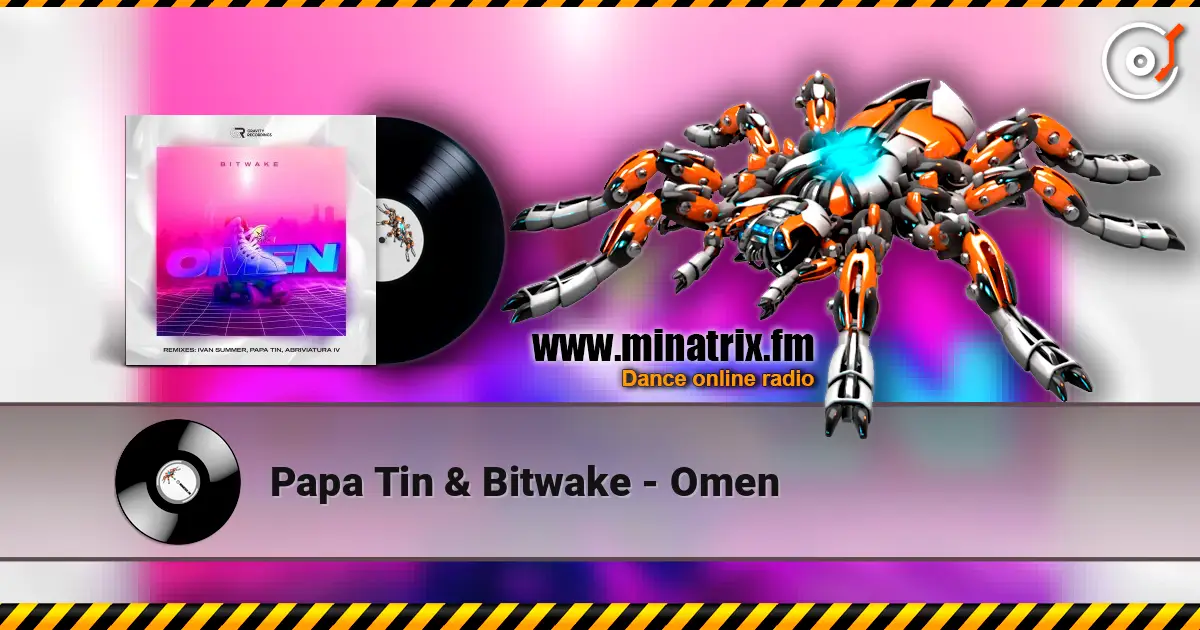 Papa Tin & Bitwake - Omen жоғары сапада онлайн тыңдау | Minatrix.FM