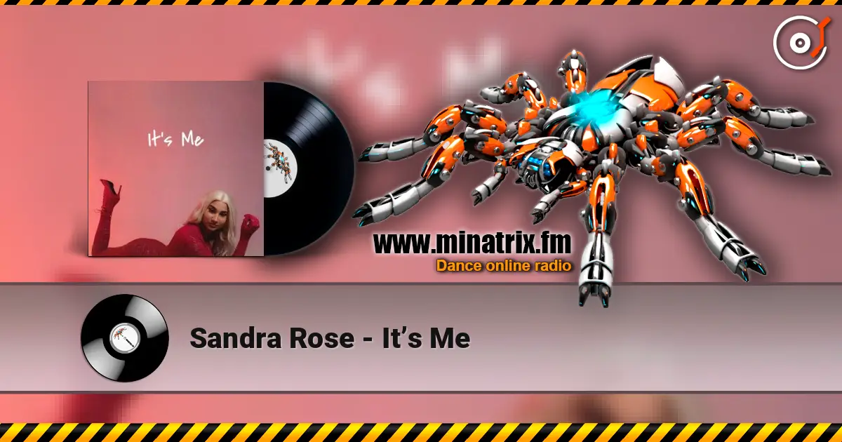 Sandra Rose - It’s Me жоғары сапада онлайн тыңдау | Minatrix.FM