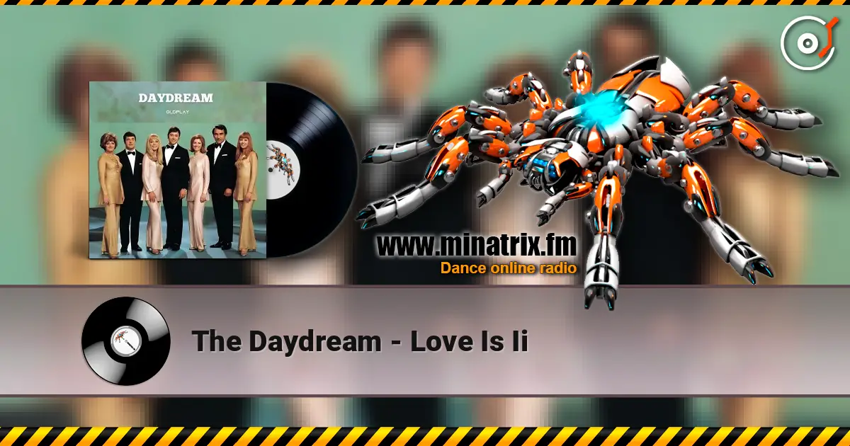 The Daydream - Love Is Ii жоғары сапада онлайн тыңдау | Minatrix.FM