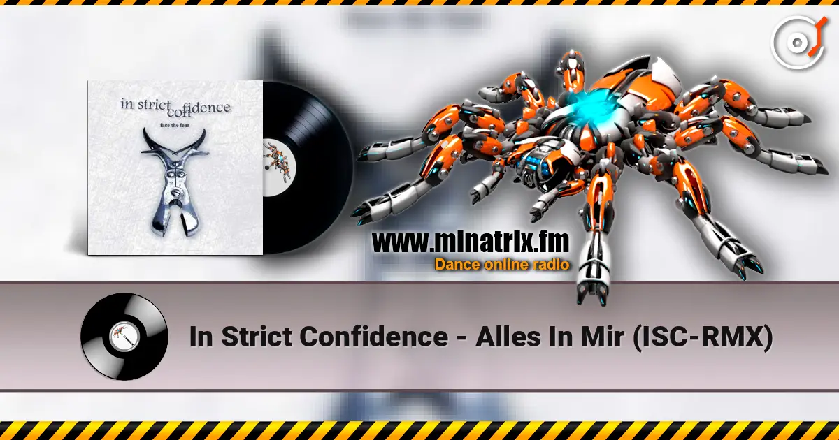 In Strict Confidence - Alles In Mir (ISC-RMX) жоғары сапада онлайн тыңдау | Minatrix.FM