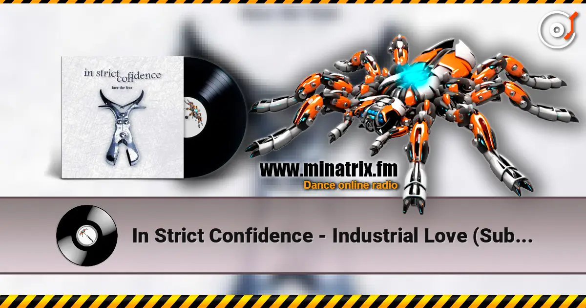 In Strict Confidence - Industrial Love (Substanz T. Version) жоғары сапада онлайн тыңдау | Minatrix.FM