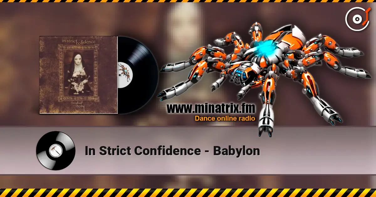 In Strict Confidence - Babylon жоғары сапада онлайн тыңдау | Minatrix.FM
