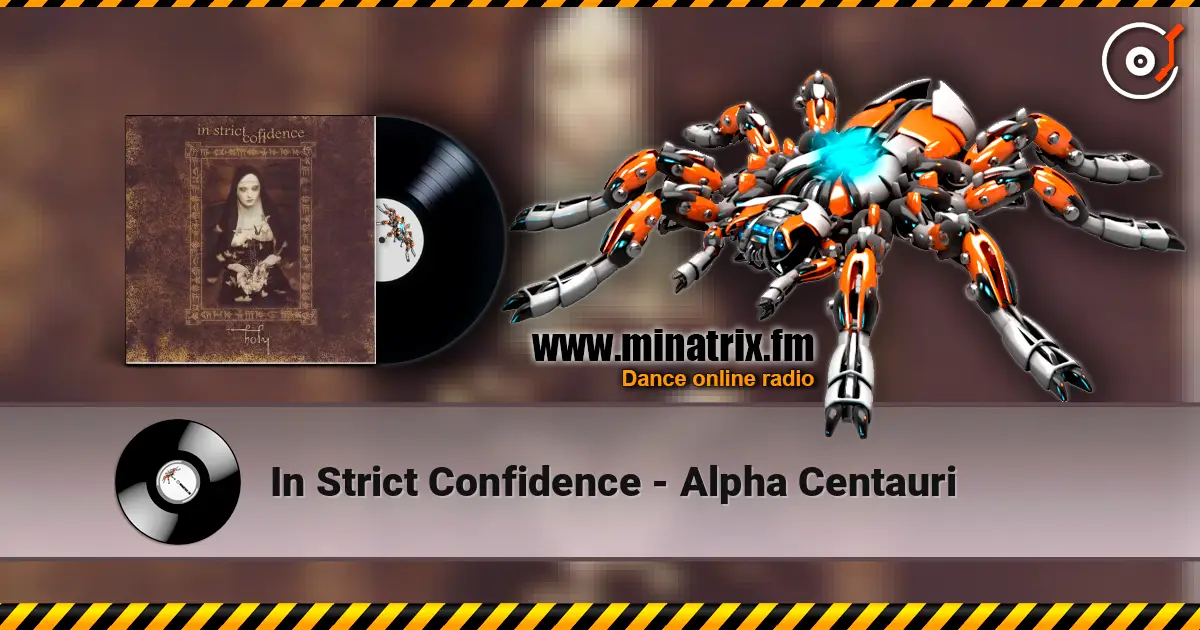 In Strict Confidence - Alpha Centauri жоғары сапада онлайн тыңдау | Minatrix.FM