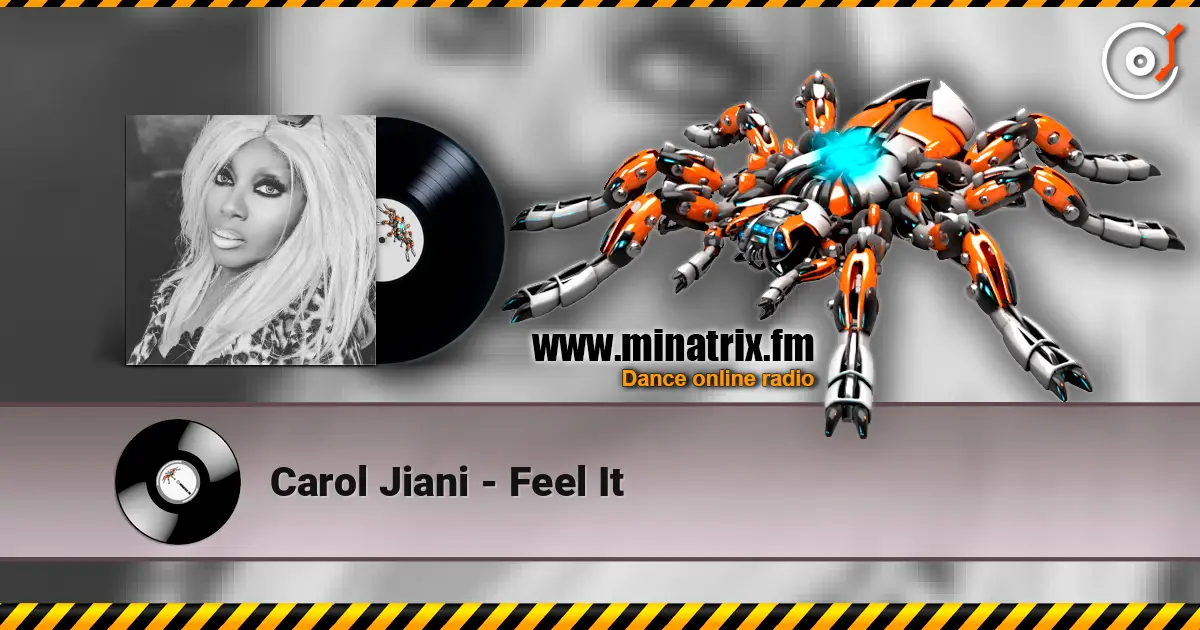 Carol Jiani - Feel It жоғары сапада онлайн тыңдау | Minatrix.FM