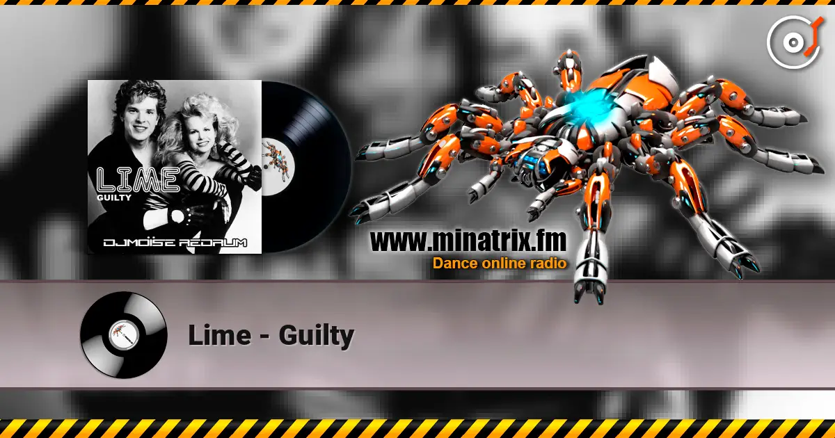 Lime - Guilty жоғары сапада онлайн тыңдау | Minatrix.FM