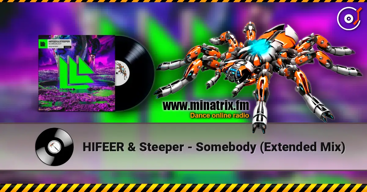 HIFEER & Steeper - Somebody (Extended Mix) жоғары сапада онлайн тыңдау | Minatrix.FM