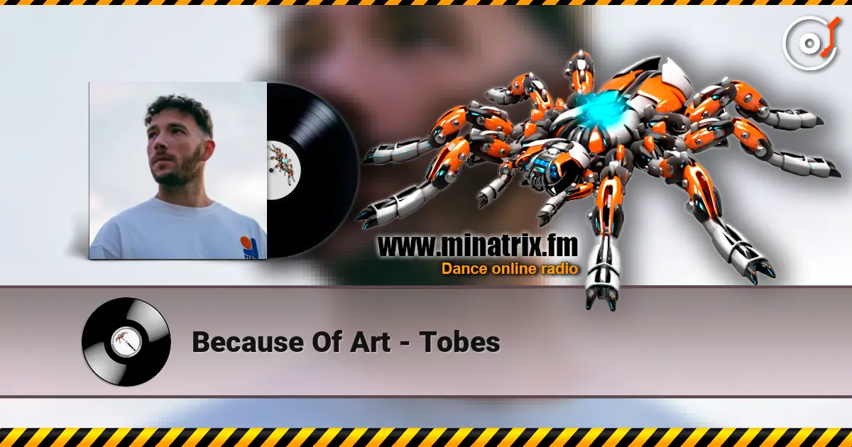Because Of Art - Tobes жоғары сапада онлайн тыңдау | Minatrix.FM