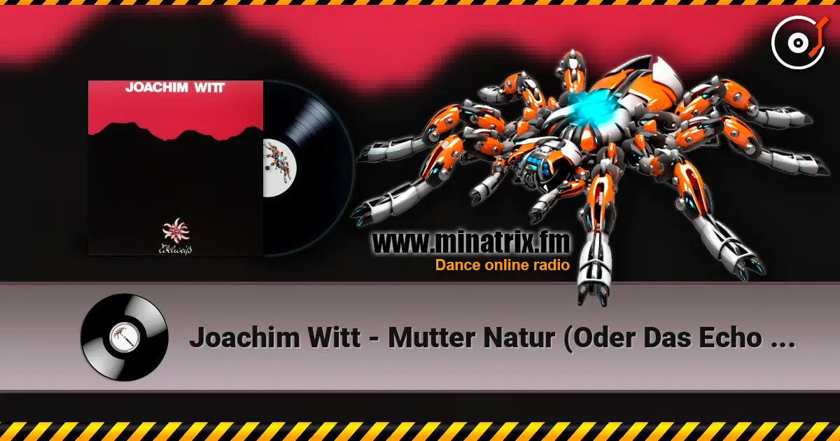 Joachim Witt - Mutter Natur (Oder Das Echo Von Euskirchen) жоғары сапада онлайн тыңдау | Minatrix.FM
