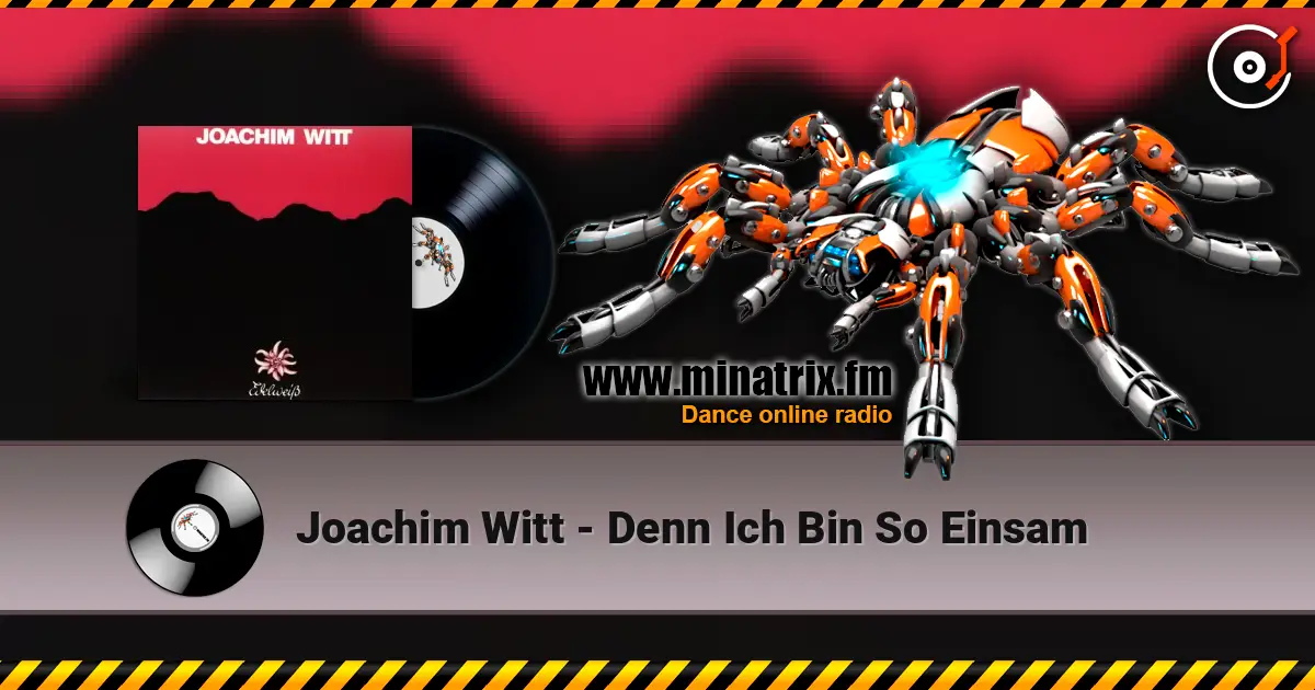 Joachim Witt - Denn Ich Bin So Einsam жоғары сапада онлайн тыңдау | Minatrix.FM