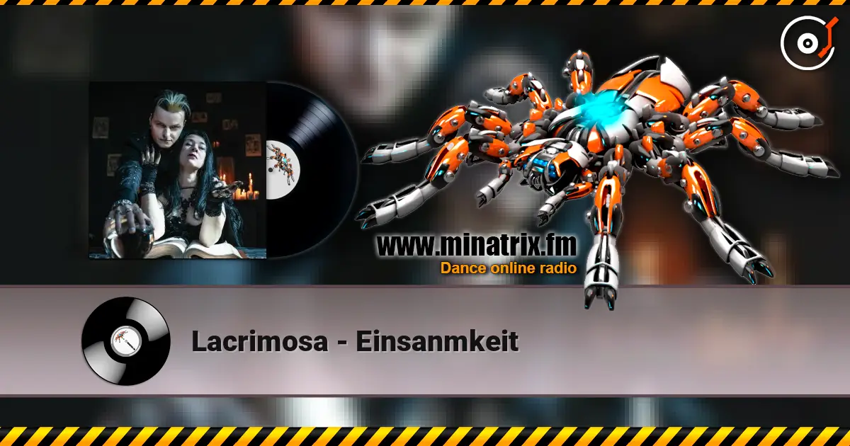 Lacrimosa - Einsanmkeit жоғары сапада онлайн тыңдау | Minatrix.FM