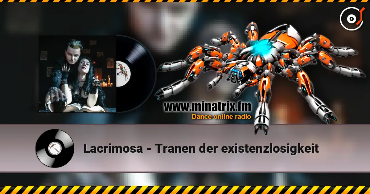 Lacrimosa - Tranen der existenzlosigkeit жоғары сапада онлайн тыңдау | Minatrix.FM