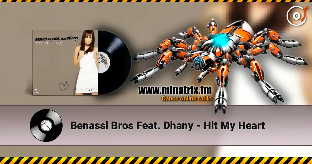 Benassi Bros Feat. Dhany - Hit My Heart жоғары сапада онлайн тыңдау | Minatrix.FM