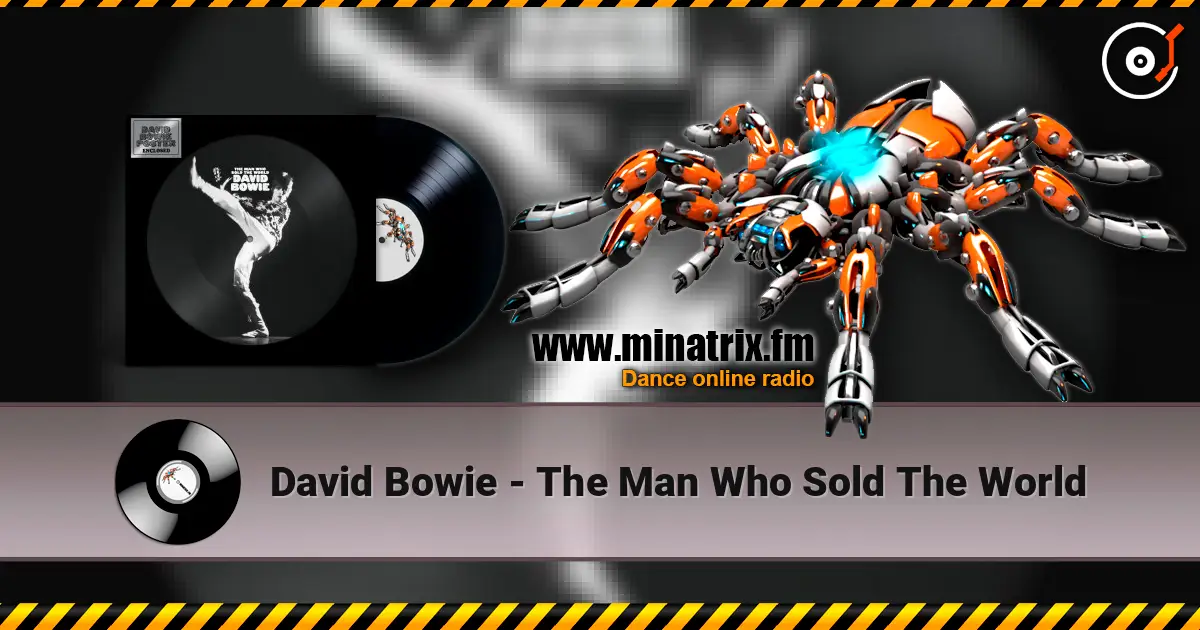 David Bowie - The Man Who Sold The World жоғары сапада онлайн тыңдау | Minatrix.FM