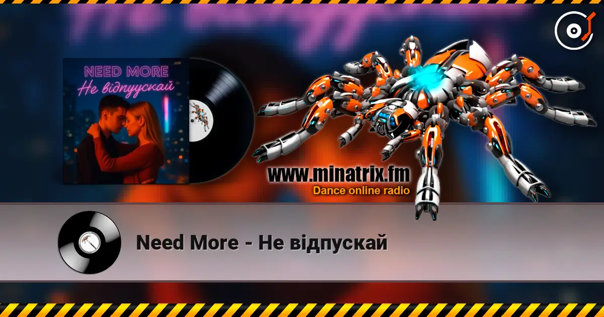Need More - Не відпускай жоғары сапада онлайн тыңдау | Minatrix.FM