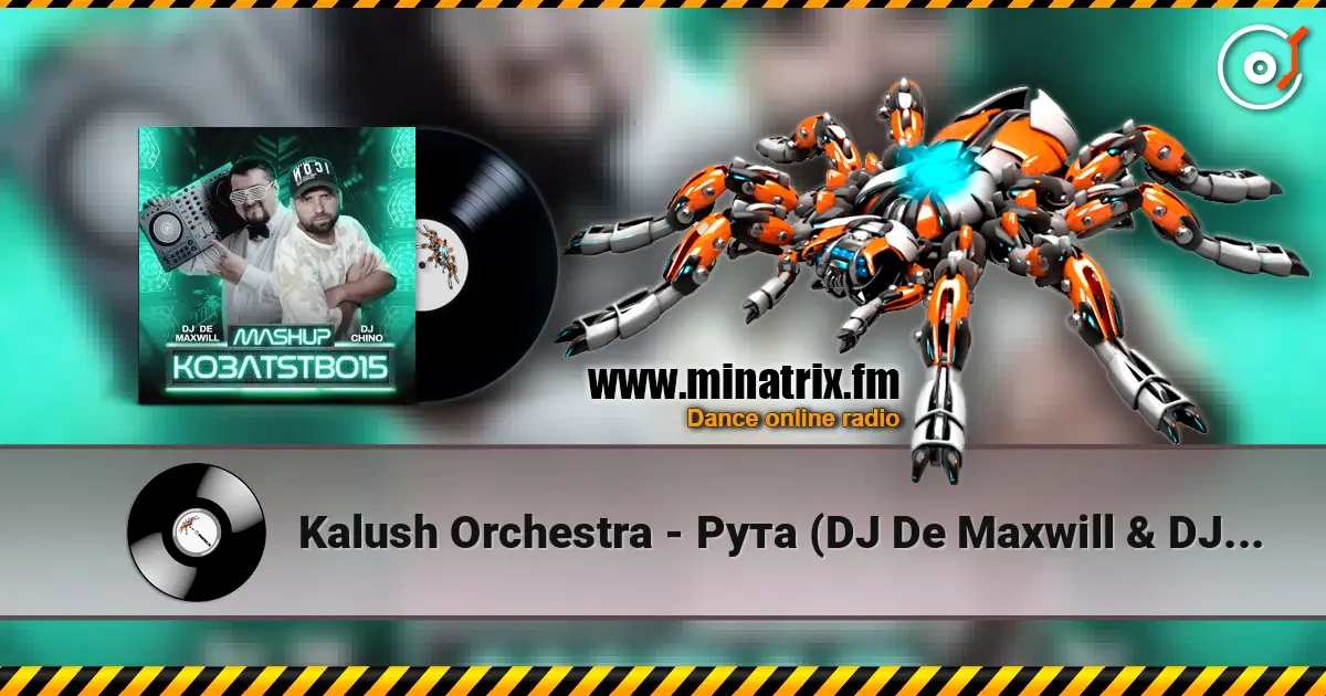 Kalush Orchestra - Рута (DJ De Maxwill & DJ Chino Afro Edit) жоғары сапада онлайн тыңдау | Minatrix.FM