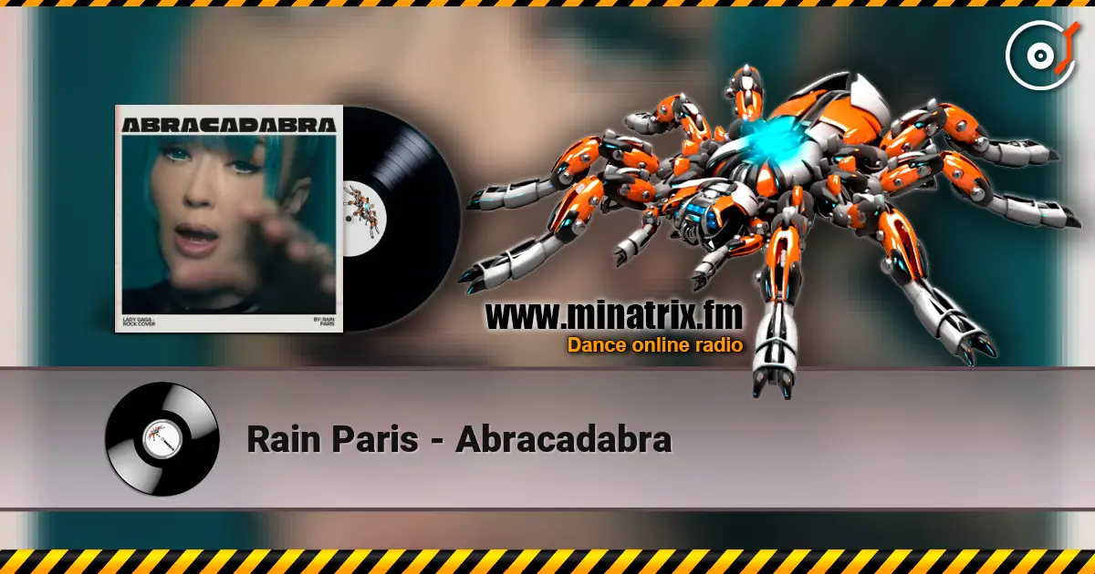 Rain Paris - Abracadabra жоғары сапада онлайн тыңдау | Minatrix.FM