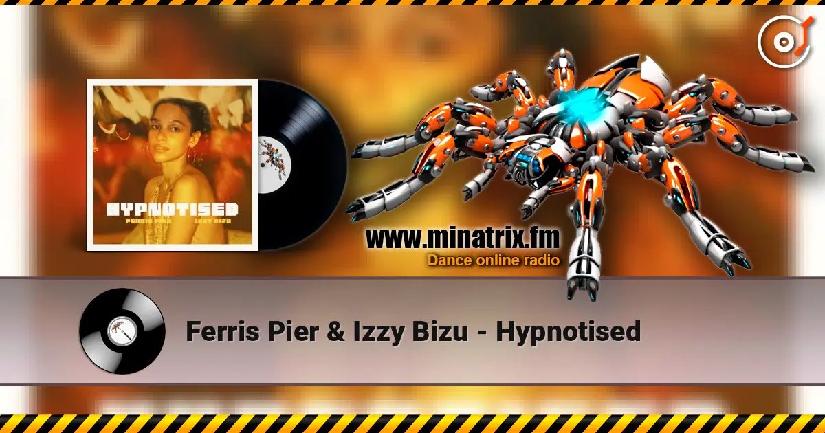 Ferris Pier & Izzy Bizu - Hypnotised жоғары сапада онлайн тыңдау | Minatrix.FM