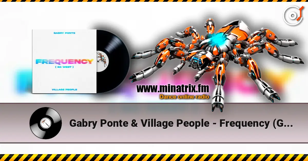 Gabry Ponte & Village People - Frequency (Go West) жоғары сапада онлайн тыңдау | Minatrix.FM