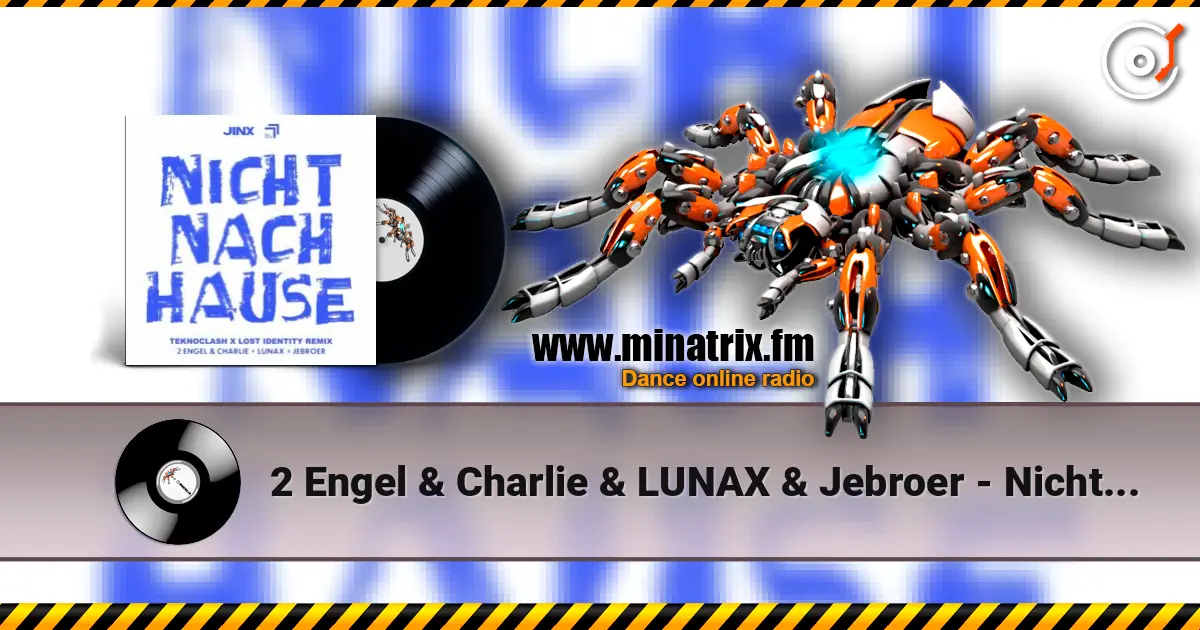 2 Engel & Charlie & LUNAX & Jebroer - Nicht Nach Hause (Teknoclash & Lost Identity Remix) жоғары сапада онлайн тыңдау | Minatrix.FM