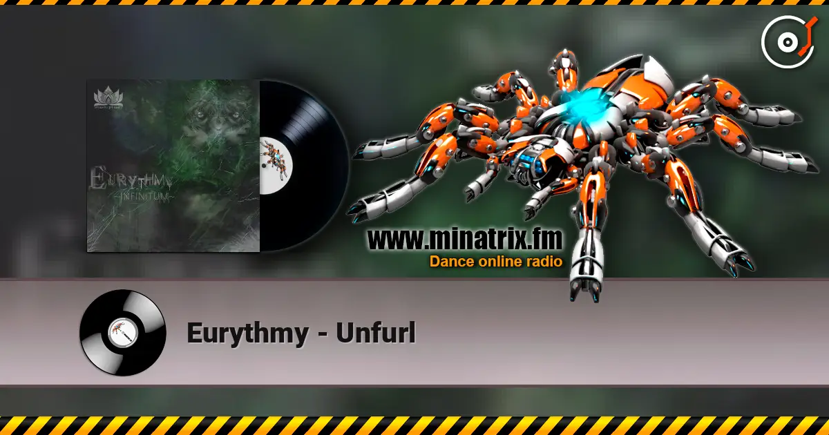 Eurythmy - Unfurl жоғары сапада онлайн тыңдау | Minatrix.FM