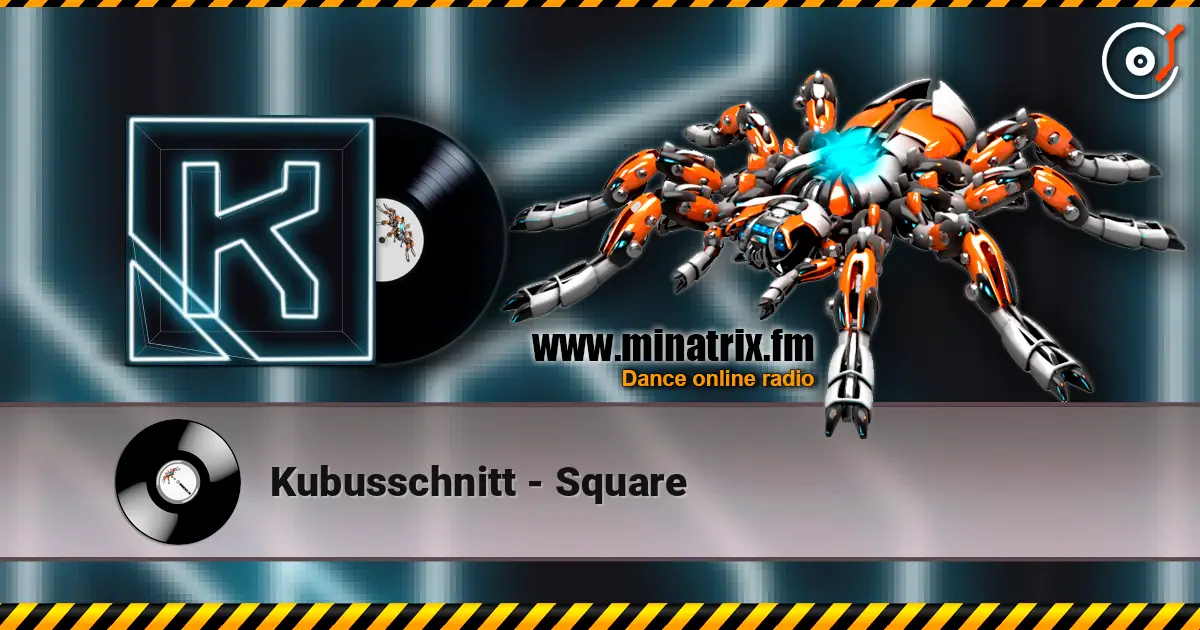 Kubusschnitt - Square жоғары сапада онлайн тыңдау | Minatrix.FM