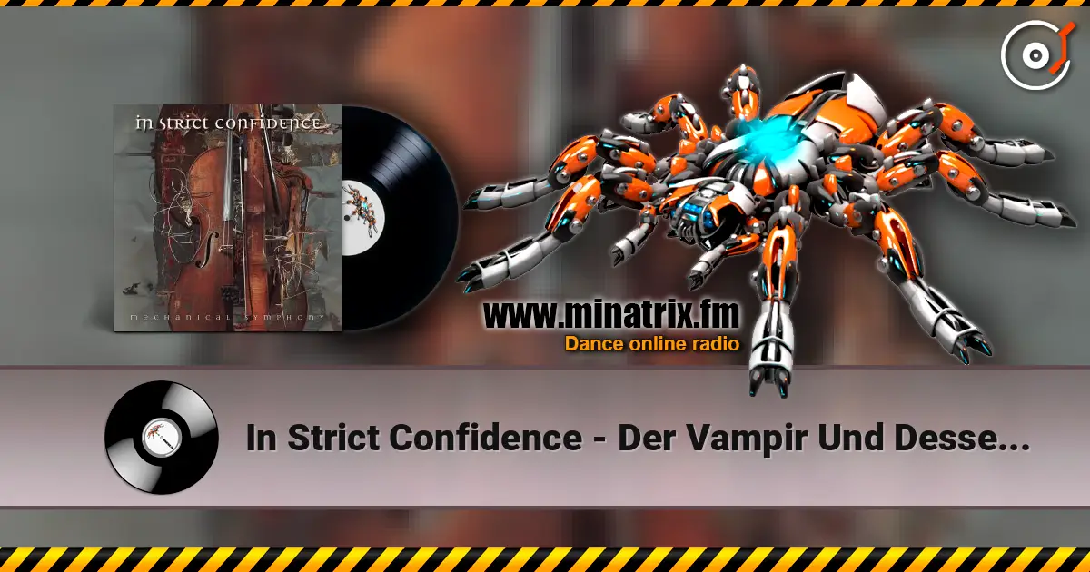 In Strict Confidence - Der Vampir Und Dessen Verwandlung жоғары сапада онлайн тыңдау | Minatrix.FM