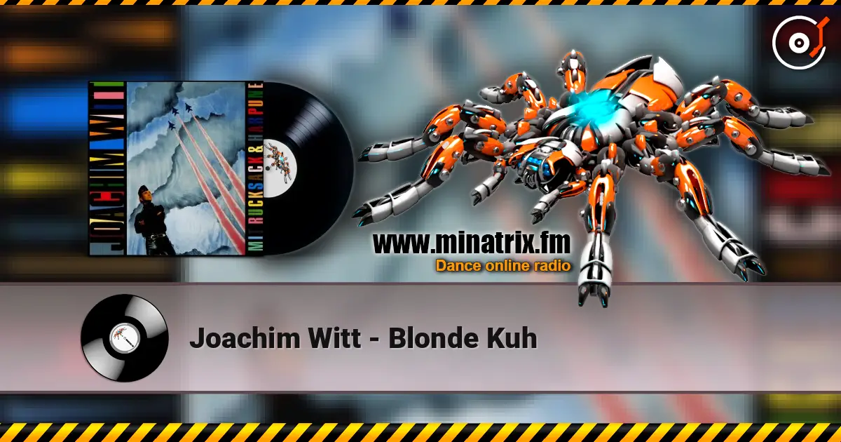 Joachim Witt - Blonde Kuh жоғары сапада онлайн тыңдау | Minatrix.FM
