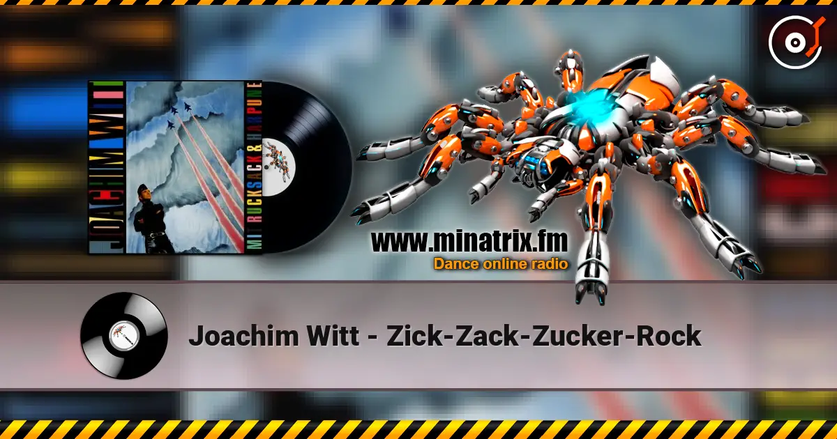 Joachim Witt - Zick-Zack-Zucker-Rock жоғары сапада онлайн тыңдау | Minatrix.FM