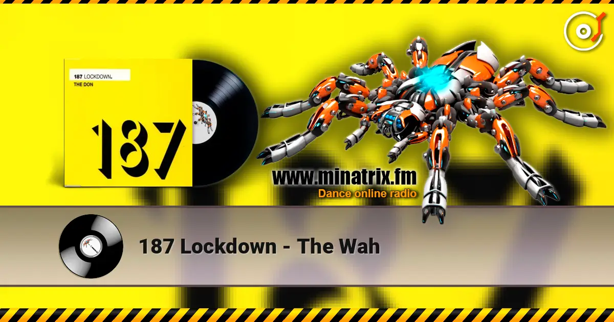 187 Lockdown - The Wah жоғары сапада онлайн тыңдау | Minatrix.FM