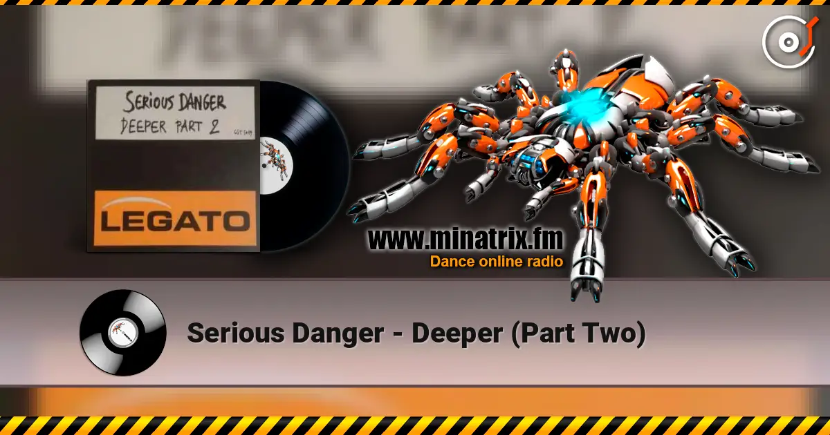 Serious Danger - Deeper (Part Two) жоғары сапада онлайн тыңдау | Minatrix.FM