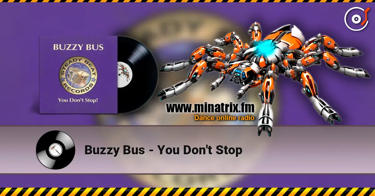 Buzzy Bus - You Don't Stop жоғары сапада онлайн тыңдау | Minatrix.FM