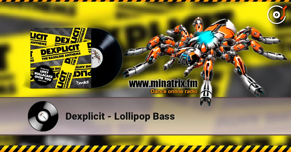 Dexplicit - Lollipop Bass жоғары сапада онлайн тыңдау | Minatrix.FM