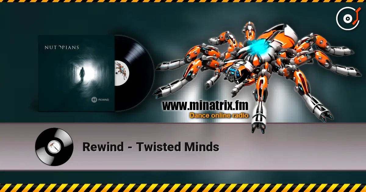 Rewind - Twisted Minds жоғары сапада онлайн тыңдау | Minatrix.FM