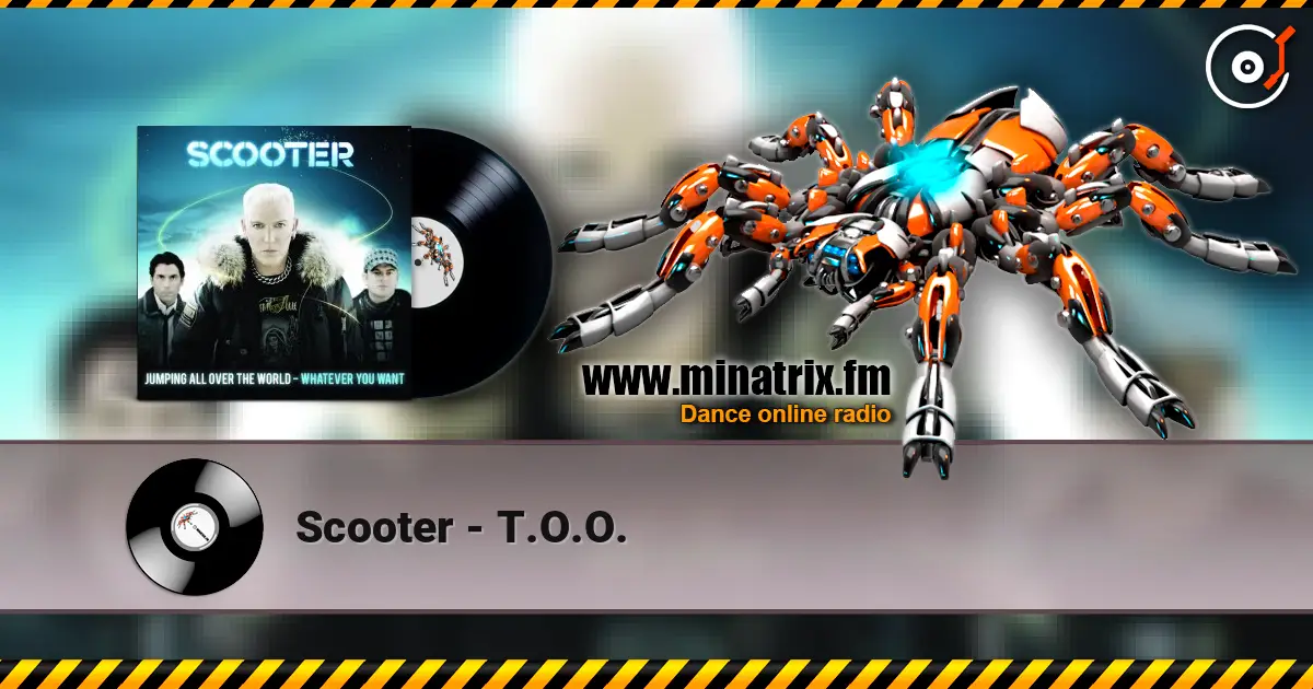 Scooter - T.O.O. жоғары сапада онлайн тыңдау | Minatrix.FM