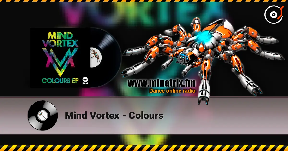 Mind Vortex - Colours жоғары сапада онлайн тыңдау | Minatrix.FM