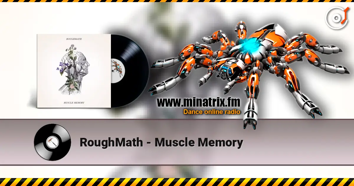 RoughMath - Muscle Memory жоғары сапада онлайн тыңдау | Minatrix.FM