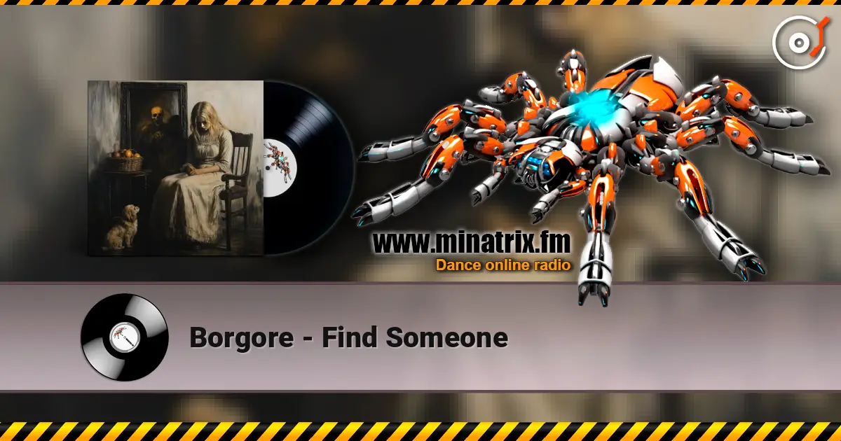 Borgore - Find Someone жоғары сапада онлайн тыңдау | Minatrix.FM