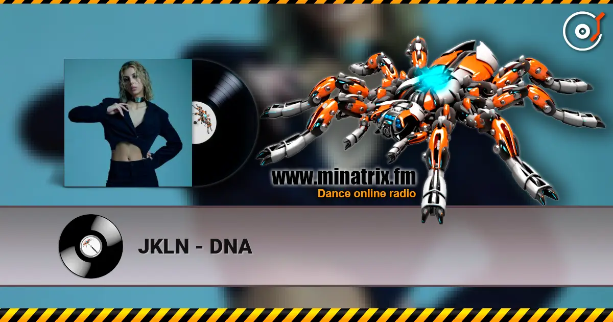 JKLN - DNA жоғары сапада онлайн тыңдау | Minatrix.FM