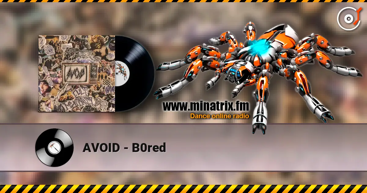 AVOID - B0red жоғары сапада онлайн тыңдау | Minatrix.FM