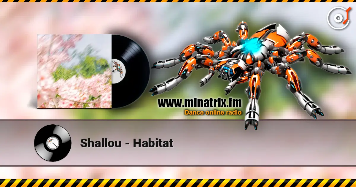 Shallou - Habitat жоғары сапада онлайн тыңдау | Minatrix.FM