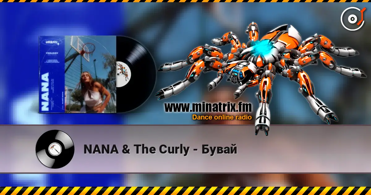 NANA & The Curly - Бувай жоғары сапада онлайн тыңдау | Minatrix.FM