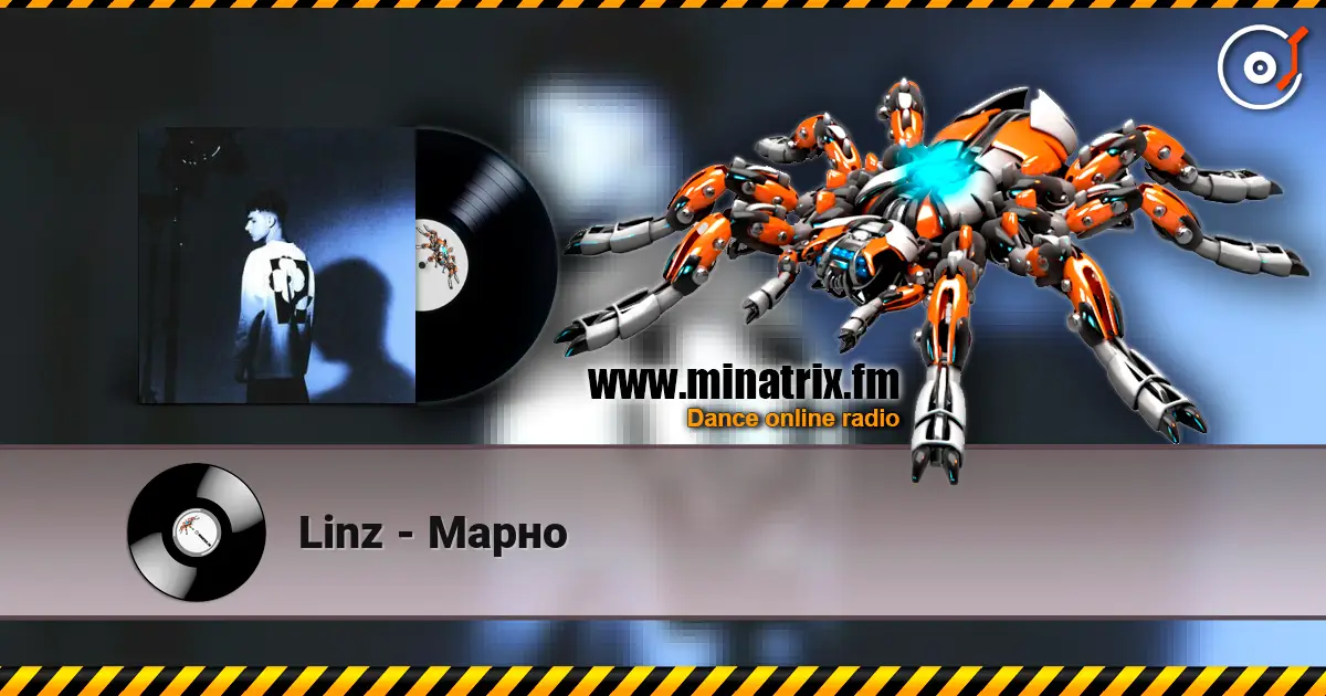 Linz - Марно жоғары сапада онлайн тыңдау | Minatrix.FM