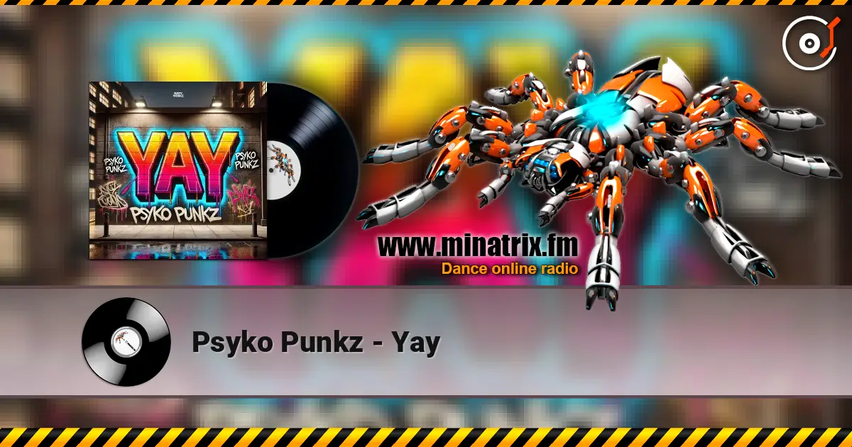 Psyko Punkz - Yay жоғары сапада онлайн тыңдау | Minatrix.FM