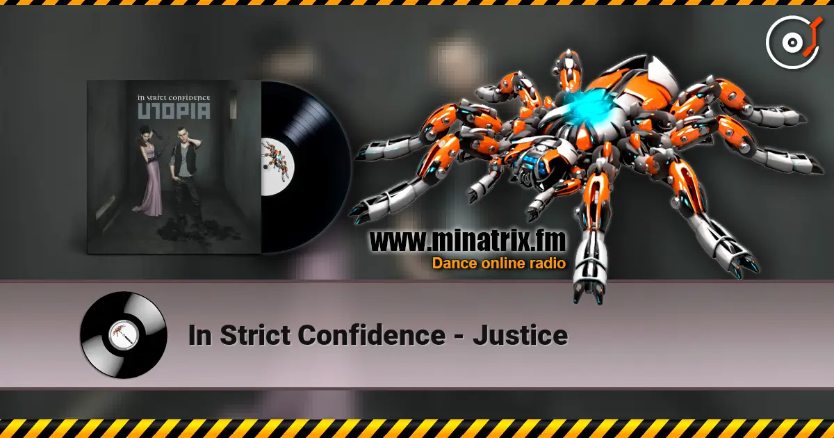 In Strict Confidence - Justice жоғары сапада онлайн тыңдау | Minatrix.FM